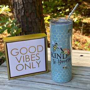 Be Kind to Yourself – Bee Tumbler